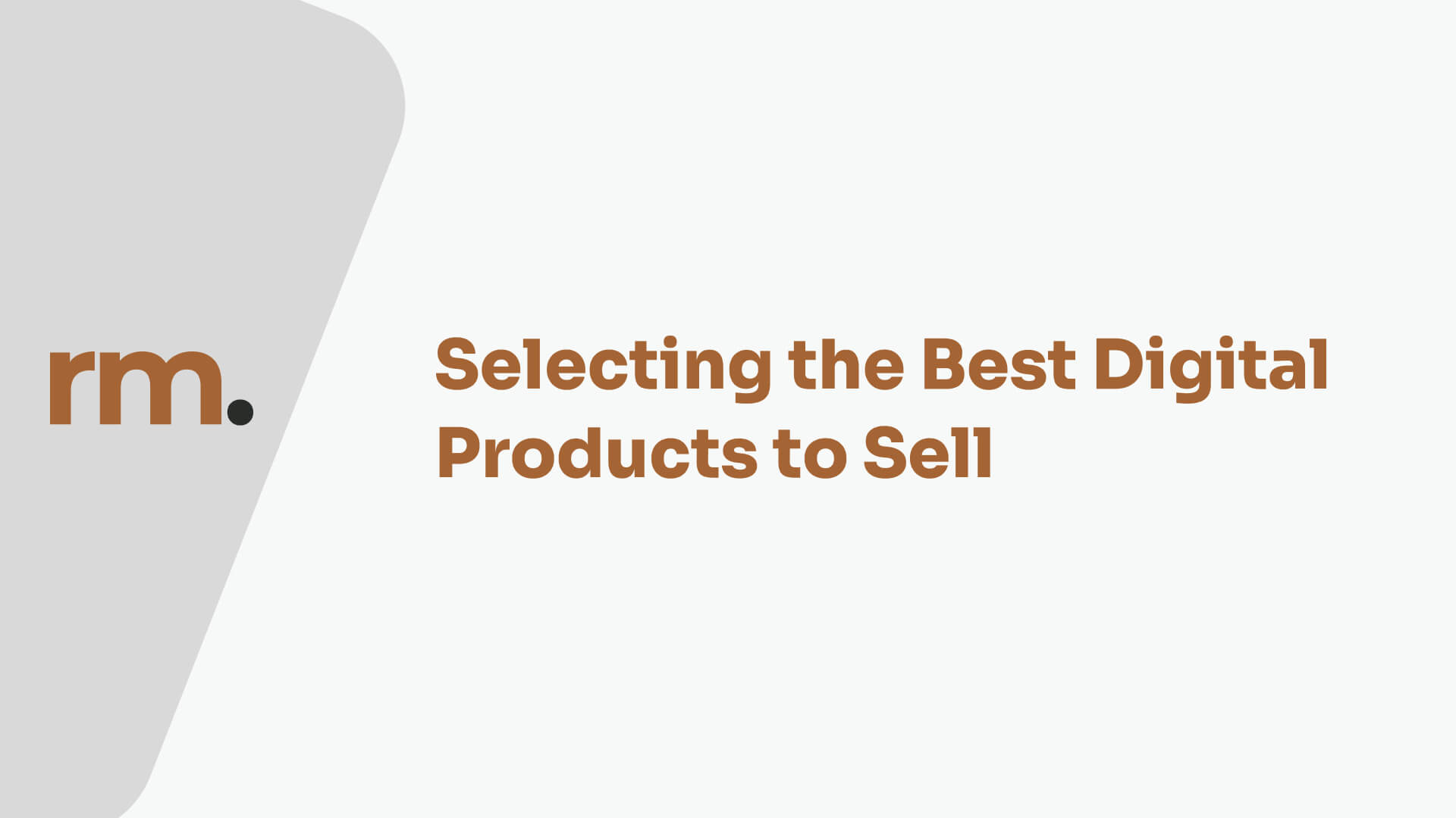 How To Select The Best Digital Products To Sell