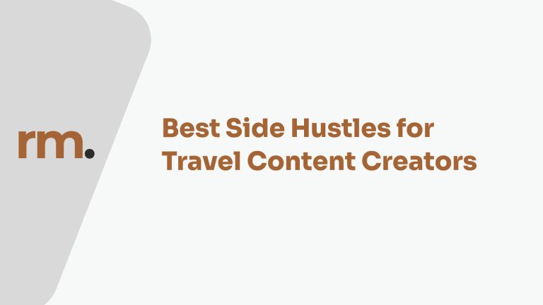 Best Side Hustles for Travel Content Creators